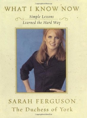 What I Know Now : Simple Lessons Learned the Hard Way Hardcover S