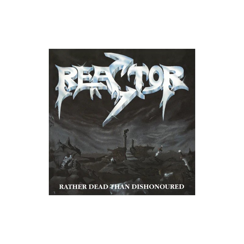 Reactor Rather Dead Than Dishonoured (CD) Album