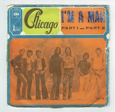CHICAGO Disco Vinile 45 Giri O 45 Giri 7" SP I'M A MAN Parte 1 E 2 CBS 4503