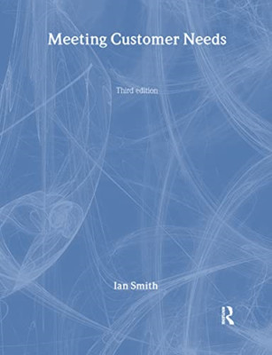 Meeting Customer Needs (CMI Open Learning Programme) - Paperback NEW Smith, Ian