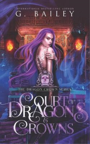 G Bailey Court of Dragons and Crowns (Tascabile) Dragon Crown