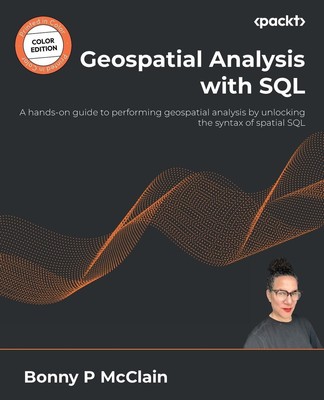 Bonny P McClain | Geospatial Analysis with SQL | Taschenbuch | Englisch (2023)