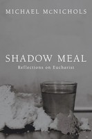 Michael Mcnichols | Shadow Meal | Taschenbuch | Englisch (2010) | Wipf and Stock