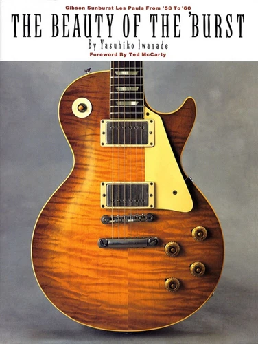 The Beauty of the Burst Gibson Sunburst Les Pauls from 58 to 60 Book 000330265