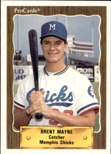 1990 ProCards Memphis Chicks BRENT MAYNE RC ROYALS LOMA LINDA CA