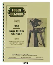 Foley Belsaw 308 Saw Chain Grinder Operator, Service, & Parts Manual #1474