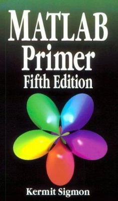 MATLAB Primer by Kermit Sigmon;  Timothy A. Davis