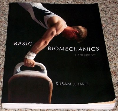 Basic Biomechanics - Paperback By Hall, Susan - GOOD