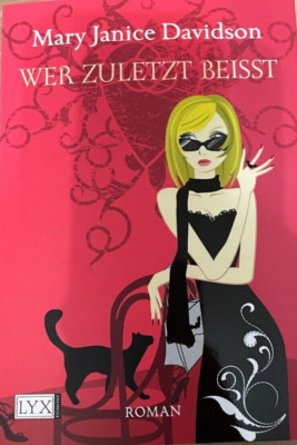 Mary Janice Davidson - Wer zuletzt beisst - Betsy Taylor Band 7