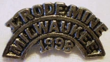 I Rode Mine Milwaukee Pin 1998