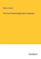 The First Printed English New Testament William Tyndale