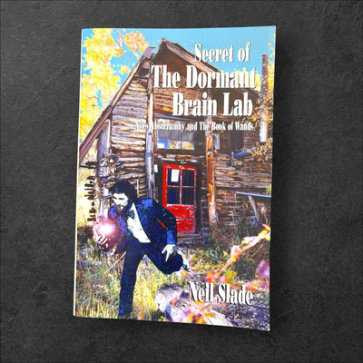 Secret Of The Dormant Brain Lab By Neil Slade Niles Abercrumby Book Of Wands