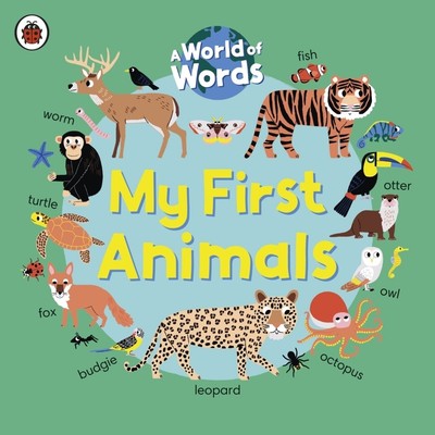 My First Animals | Ladybird | A World of Words | Buch | Papp-Bilderbuch | 2022