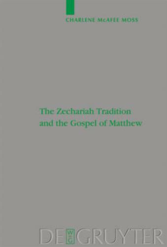 Thumbnail - The Zechariah Tradition And The Gospel Of Matthew Dissertationsschrift