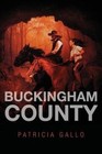 Buckingham County by Patti Gallo (Paperback / softback, 2014)