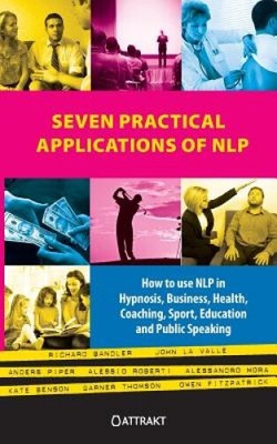Seven Practical Applications of Nlp by Bandler, Richard [Paperback]