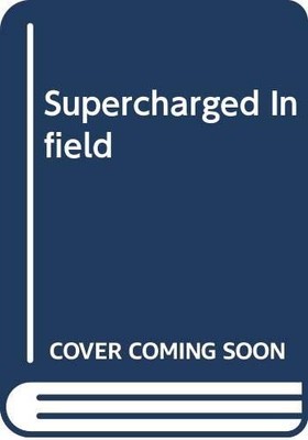 Supercharged Infield by
