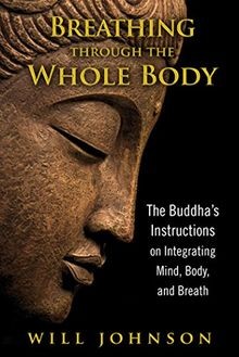 Breathing Through the Whole Body: The Buddhas Inst... | Buch | Zustand sehr gut