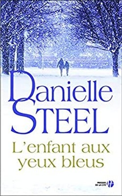 L'enfant aux yeux bleus French Edition Danielle Steel