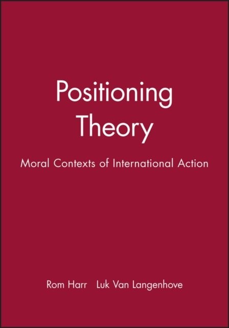 Positioning Theory: Moral Contexts of International Action - Image 2