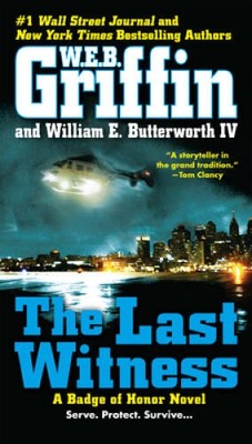 The Last Witness (Badge Of Honor) - Paperback By Griffin, W.E.B. - GOOD