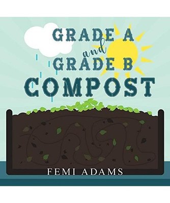 GRADE A and GRADE B COMPOST, Femi Adams