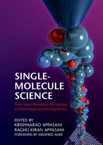 Single-Molecule Science From Super-Resolution Microscopy to DNA M… 9781108423366