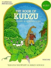 The Book of Kudzu: A Culinary and Healing Guide - Paperback - GOOD