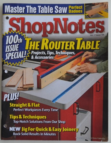 Shop Notes Magazine - July/August 2008 Issue 100 - Dado Blades, Router Table