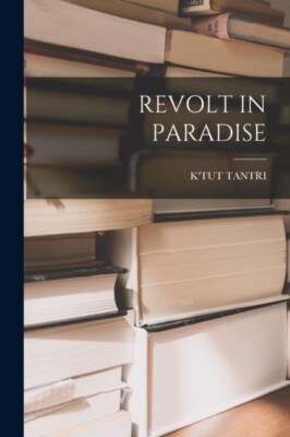 TANTRI - REVOLT IN PARADISE - New paperback or softback - 86 - X555z