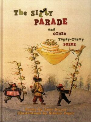 The Silly Parade and Other Topsy-Turvy Poems:- Dwyer, 0984586768, hardcover, new