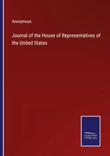 Anonymous | Journal of the House of Represent...