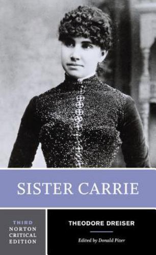 Sister Carrie: A Norton Critical Edi- 9780393927733, paperback, Theodore Dreiser