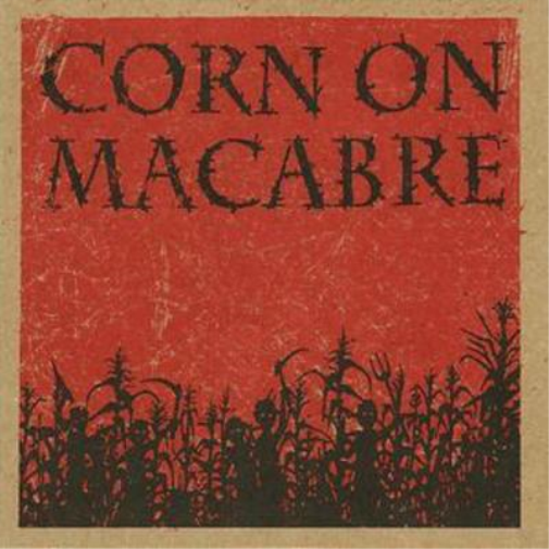Corn On Macabre Chapters I and Ii (CD) Album