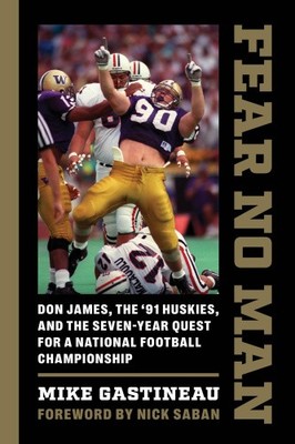 Fear No Man: Don James, die '91 Huskies und die siebenjährige Suche nach einem