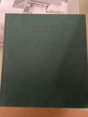 JAMES WELLING: LIGHT SOURCES, 1992-2005 - Hardcover *Excellent Condition*