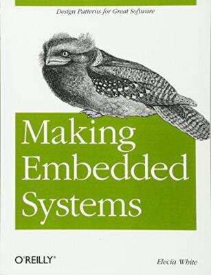 Erstellen eingebetteter Systeme: Designmuster für großartige Software - weiß, Elecia