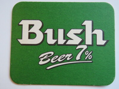 Beer Bar Coaster ~ BUSH Belgian 7% Bier ~ Dubuisson Brewery ~ Scaldis in the USA