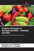 Family Farming In Barbacena/Mg - Pombal Locality Amanda Loschi Barbosa (U. A.)