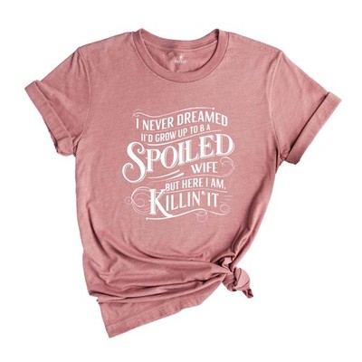 Funny Wife Shirt, Spoiled Wife TShirt, Gift For Wife, Gift From Husband, Best Wi