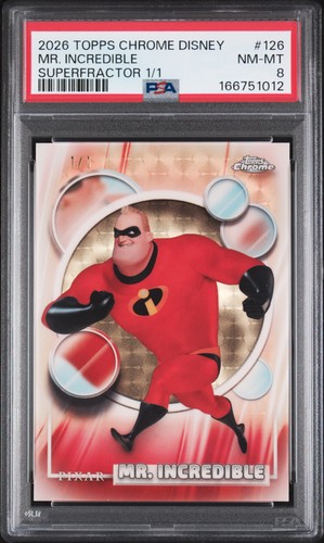 2026 TOPPS CHROME DISNEY SUPERFRACTOR 1/1 #126 MR. INCREDIBLE 1/1 PSA 8