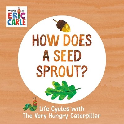 Eric Carle How Does a Seed Sprout? (Kartonbuch) World of Eric Carle