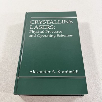 Crystalline Lasers: Physical Processes and Operating Schemes, Kaminskii 1996