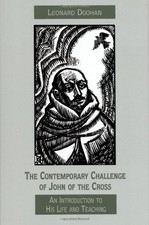 THE CONTEMPORARY CHALLENGE OF JOHN OF THE CROSS: AN By Leonard Doohan BRAND NEW