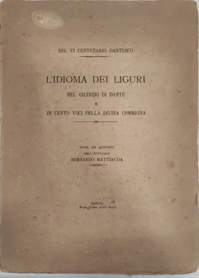 DIE SPRACHE DER LIGURIER IM URTEIL VON DANTE - BERNARDO MATTIAUDA - T. RICCI 1921