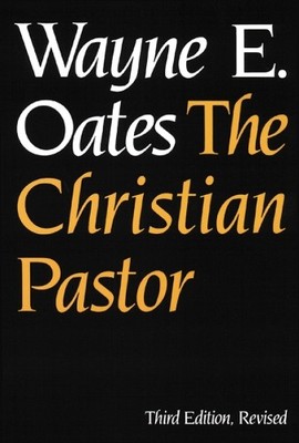 Wayne E. Oates The Christian Pastor, Third Edition, Re (Taschenbuch) (US IMPORT)
