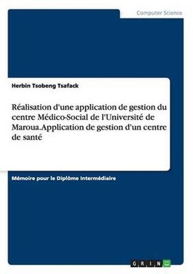 Realisation D'Une Application de Gestion Du Centre Medico-Social de L'Universite