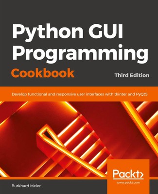 Python GUI Programming Cookbook. Burkhard Meier Taschenbuch Englisch 2019