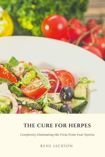 Rene Jackson The Cure for Herpes (Tascabile)