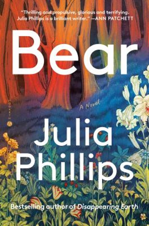 Bear : A Novel Hardcover Julia PhillipsFree US Delivery | ISBN:0525520430